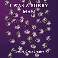 I Was a Sorry Man 1498431895 Book Cover