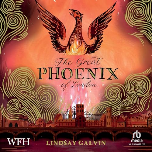 The Great Phoenix of London by Lindsay Galvin episode artwork