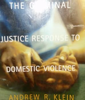 Paperback The Criminal Justice Response to Domestic Violence Book