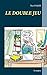 LE DOUBLE JEU: Le mépris