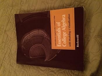Essentials of College Algebra with Modeling & Visualization, Naugatuck Valley Community College