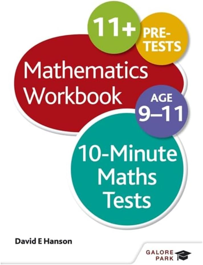 Galore Park Publishing Ltd 10-Minute Maths Tests Workbook Age 9-11