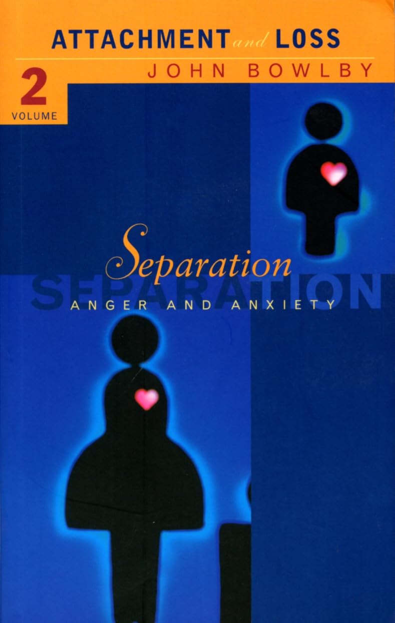 Separation: Anxiety and anger: Attachment and loss Volume 2 by Dr E J M ...