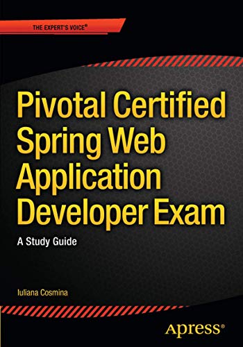 Télécharger Pivotal Certified Spring Web Application Developer Exam: A Study Guide livre En ligne