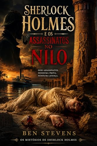  Sherlock Holmes e os Assassinatos no Nilo (Os Mistérios de Sherlock Holmes) (Portuguese Edition)
