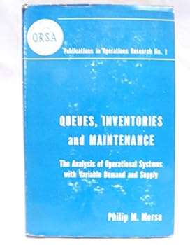Hardcover Queues Inventories and Maintenance The Analysis of Operational Systems with Variable Demand and Supply Book