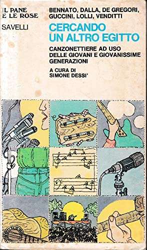 Cercando un altro Egitto. Canzonettiere ad uso