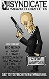 Crime Syndicate Magazine Issue One: A Magazine of Crime Fiction (Volume 1)