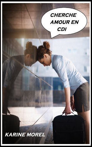 Cherche amour en CDI Francais PDF