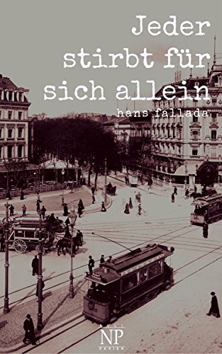 Jeder stirbt für sich allein: Ungekürzte und kommentierte Ausgabe (Hans Fallada bei Null Papier) (German Edition)
