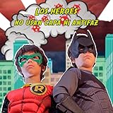  Los héroes no usan capa ni antifaz