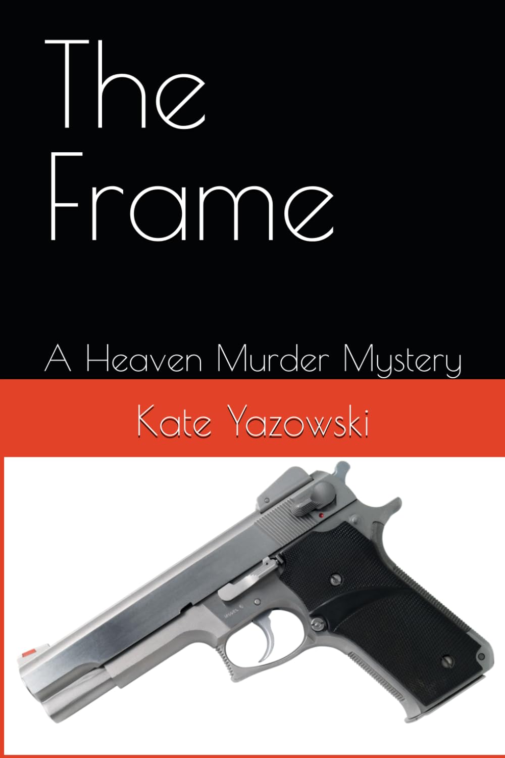 The Frame: A Heaven Murder Mystery