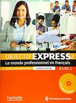 Paperback Objectif Express 2 - Nouvelle édition. Livre de l'élève + DVD-ROM (inclus corrigés): Le monde professionnel en français [German] Book
