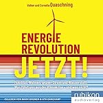 Energierevolution jetzt! Mobilität, Wohnen, grüner Strom und Wasserstoff