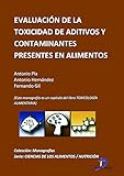 alimentos toxicos de perros  Evaluación de la toxicidad de aditivos y contaminantes presentes en los alimentos ( Este capitulo pertenece al libro Toxicología alimentaria )