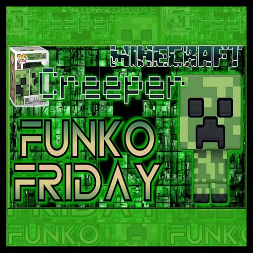 Funko Friday with Unkle Sam this week it is the CREEPER from Minecraft