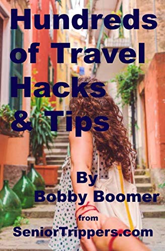 Hundreds of Travel Hacks & Tips: Save money! Get better rooms, seats and dinners! Reduce travel stress!