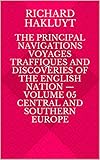  The Principal Navigations Voyages Traffiques and Discoveries of the English Nation — Volume 05 Central and Southern Europe (English Edition)