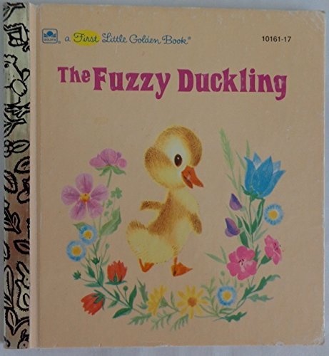 The Fuzzy Duckling (A First Little Golden Book)... B000CP0XY6 Book Cover