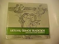 Lietuviu seimos tradicijos =: Lithuanian family traditions : seimos kurimo vyksmai 093204204X Book Cover