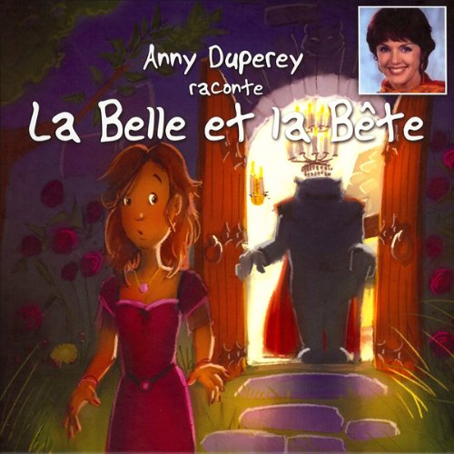 Anny Duperey raconte La Belle et la Bête
