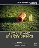 Sports and Energy Drinks: Volume 10: The Science of Beverages