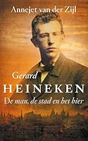 Gerard Heineken: de man, de stad en het bier 902140754X Book Cover