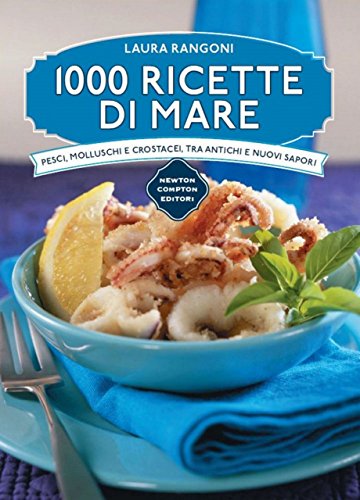 Télécharger 1000 ricette di mare (eNewton Manuali e Guide) (Italian Edition) livre En ligne