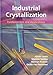 Industrial Crystallization: Fundamentals and Applications