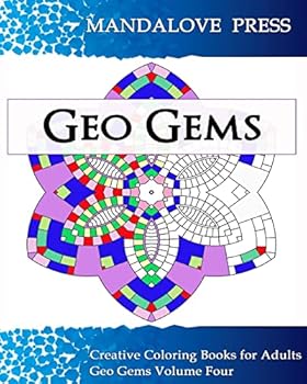 Paperback Geo Gems Four: : 50 Geometric Design Mandalas Offer Hours of Coloring Fun! Everyone in the family can express their inner artist Book