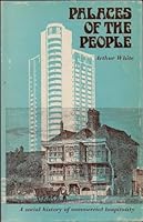 Palaces of the people;: A social history of commercial hospitality 0800862074 Book Cover