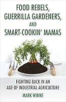 Algopix Similar Product 5 - Food Rebels Guerrilla Gardeners and