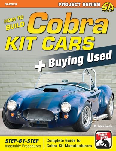 How to Build Cobra Kit Cars + Buying Used How to Build Cobra Kit Cars + Buying Used