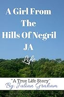 A Girl from the Hills of Negril JA : Life 1983359580 Book Cover