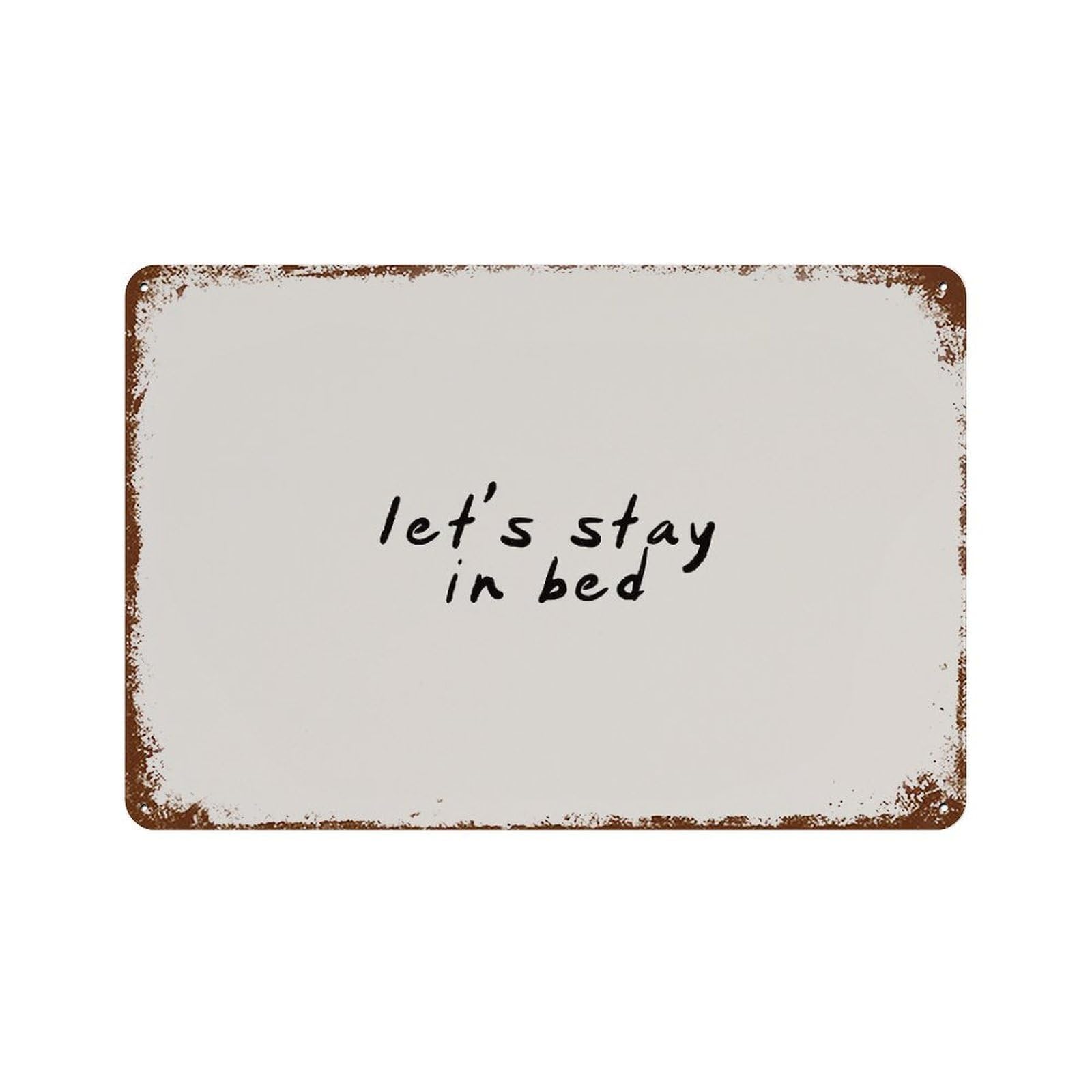 xiaoxiaoshen Let's Stay in Bed - A Handwritten, Neutral, Minimalist Quote. Wall Decor Art Metal Tin Poster Modern Home Decor Art Home Bar Shop Decorations Vintage Sign 20x30cm