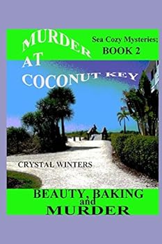 Murder at Coconut Key: Beauty, Baking, and Murder - Book #2 of the Sea Cozy Mysteries