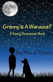 Paperback Granny is a Werewolf: A Young Paranormal Novel Book