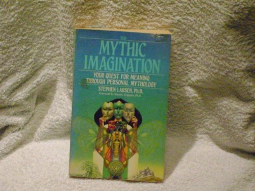 Mythic Imagination, The: Your Quest for Meaning... 0553348779 Book Cover