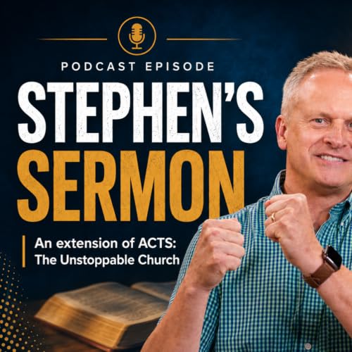 "ACTS: The Unstoppable Church" Special: Stephen's Sermon
