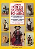 faire secher la pate a sel au four  Comment faire ses santons soi-même: En argile, en faïence et en pâte à sel