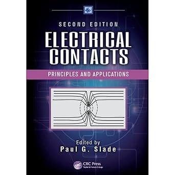 ELECTRICAL CONTACTS PRINCIPLES AND APPLICATION 2ED (PB 2017)