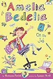 Amelia Bedelia Chapter Book #9: Amelia Bedelia on the Job
