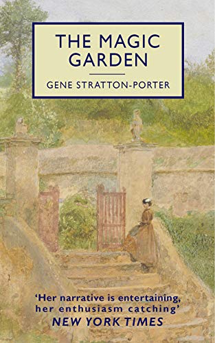 The Magic Garden Kindle Edition By Stratton Porter Gene Literature Fiction Kindle Ebooks Amazon Com