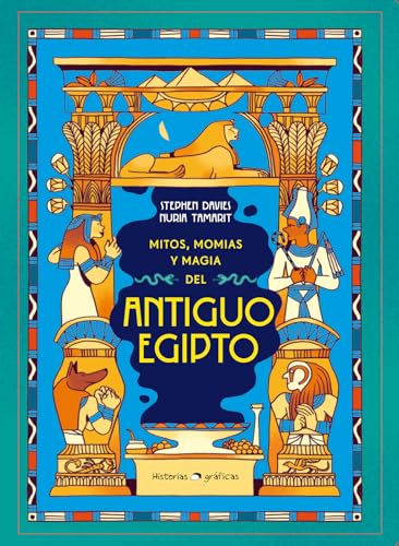 Mitos, momias y magia del Antiguo Egipto