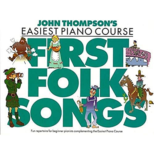 John Thompson's First Folk Songs: Later Element... 1458426785 Book Cover
