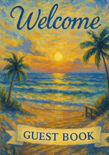 The Beach House Guest Book: A Journal for Cherished Memories: For Beloved Guests to Record Names, Stays, and Favorite Beach Moments