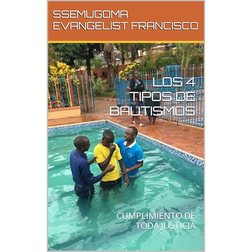 LOS 4 TIPOS DE BAUTISMOS Audiolibro Por SSEMUGOMA EVANGELIST FRANCISCO arte de portada