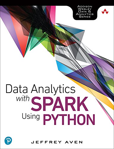 Télécharger Data Analytics with Spark Using Python (Addison-Wesley Data & Analytics Series) (English Edition) PDF