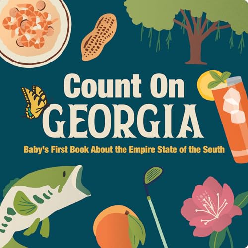 Count On Georgia: Baby's First Book About the Empire State of the South