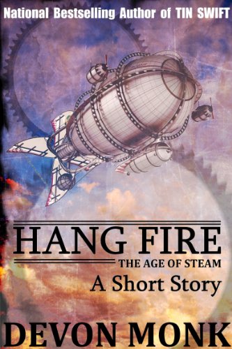 the age of steam - Hang Fire - A Short Story (Age of Steam)